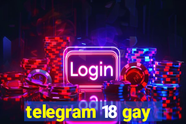 telegram 18 gay